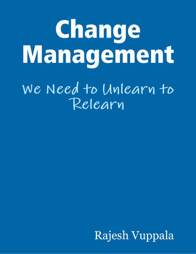 Change Management : We Need to Unlearn to Relearn