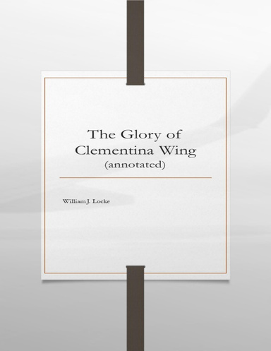 The Glory of Clementina Wing (Annotated)