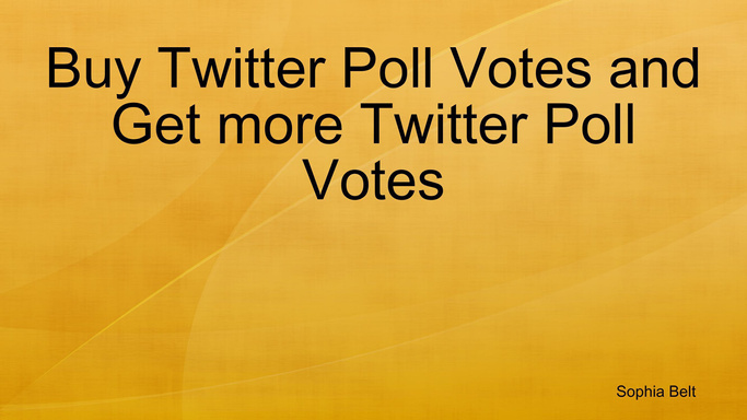 Buy Twitter Poll Votes and Get more Twitter Poll Votes