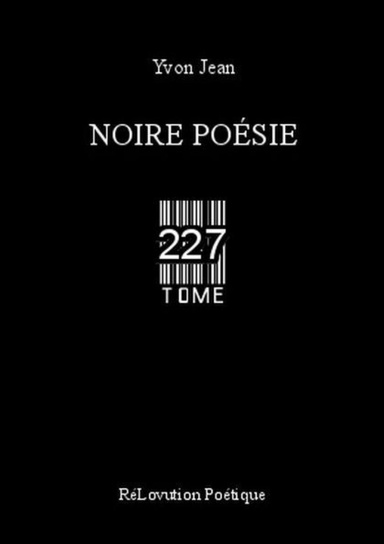 Noire Poésie Tome 227