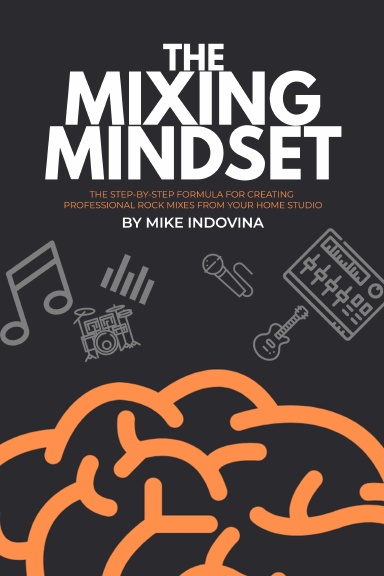 The Mixing Mindset
