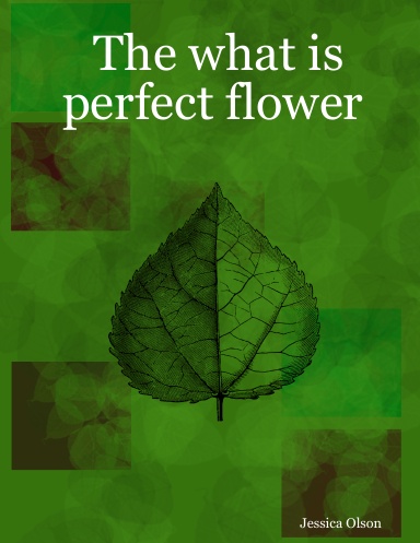 The what is perfect flower