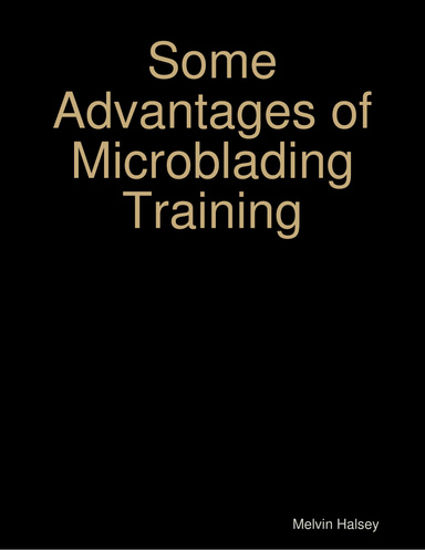 Some Advantages of Microblading Training