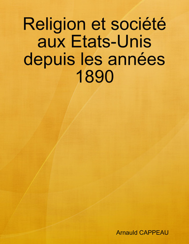 Religion et société aux Etats-Unis depuis les années 1890