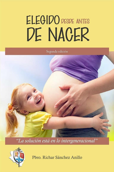 ELEGIDO DESDE ANTES DE NACER