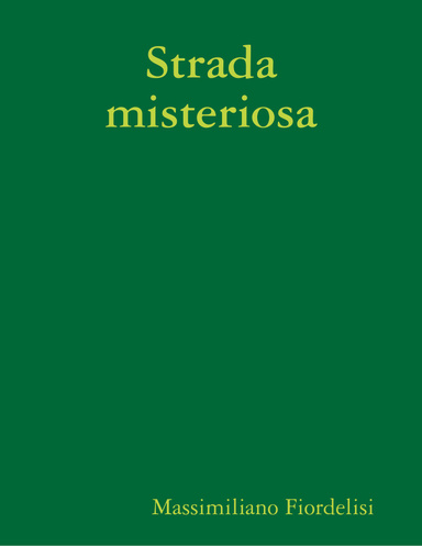 Strada misteriosa