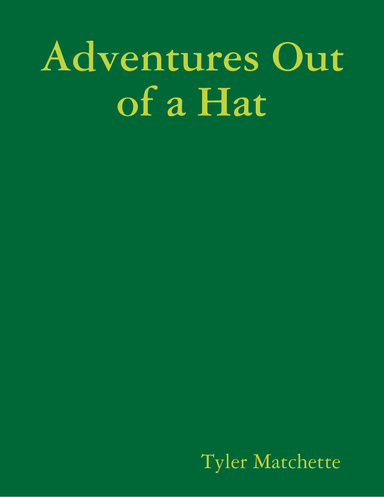 Adventures Out of a Hat