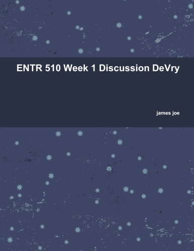 ENTR 510 Week 1 Discussion DeVry
