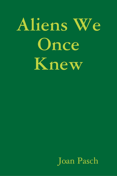 Aliens We Once Knew