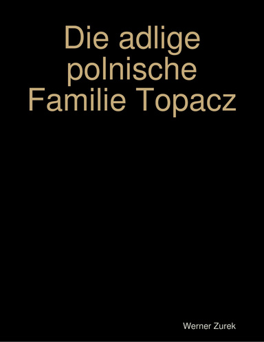 Die adlige polnische Familie Topacz