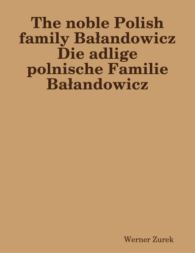 The noble Polish family Bałandowicz Die adlige polnische Familie Bałandowicz