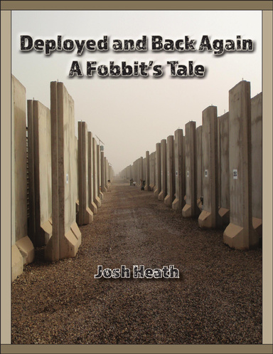 Deployed and Back Again: A Fobbit's Tale