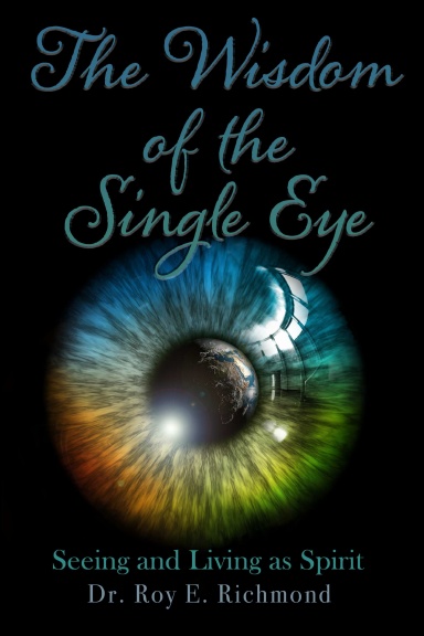 The Wisdom of The Single Eye