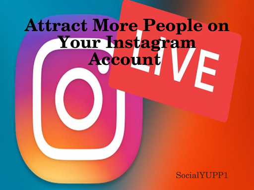Attract More People on Your Instagram Account