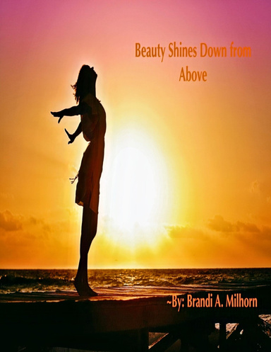 Beauty Shines Down from Above