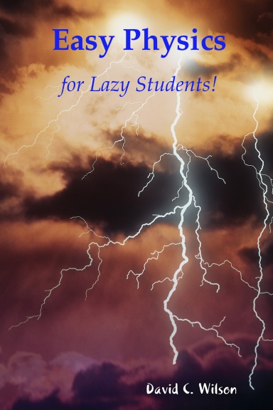 Easy Physics for Lazy Students!