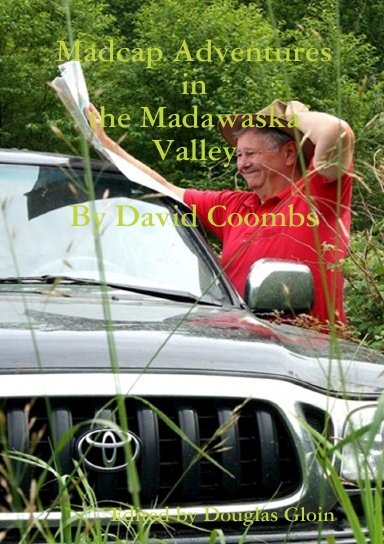 Madcap Adventures in the Madawaska Valley