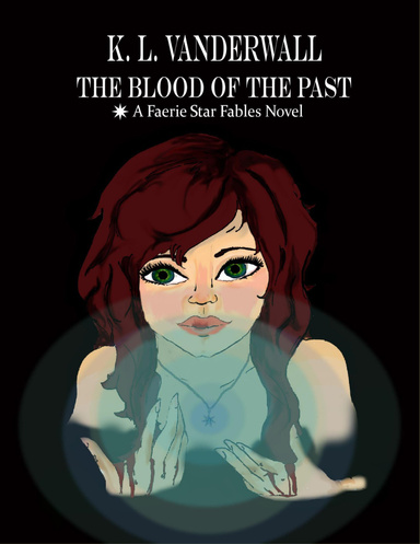 The Blood of the Past: A Faerie Star Fables Novel