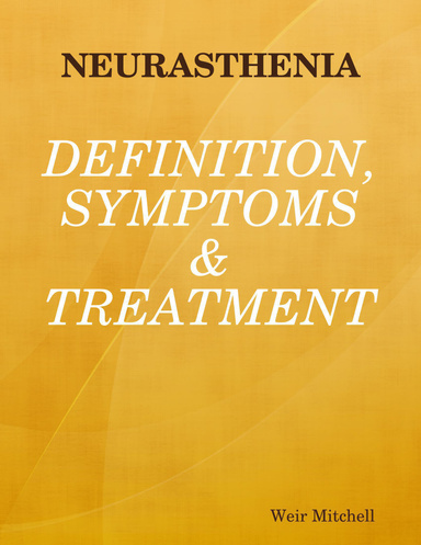 NEURASTHENIA - DEFINITION, SYMPTOMS & TREATMENT