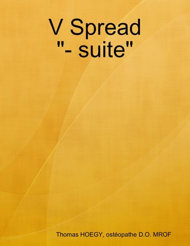 V Spread "- suite"