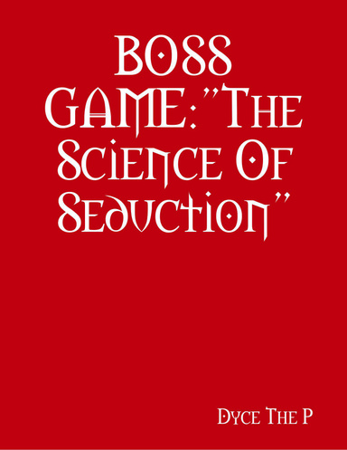 BOSS GAME:"The Science Of Seduction"