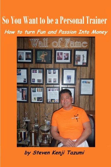 So You Want to Be a Personal Trainer How to Turn Fun and Passion Into Money