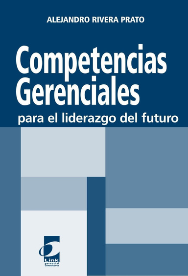 Competencias Gerenciales para el Liderazgo del Futuro