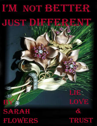 I'm Not Better / Just Different
