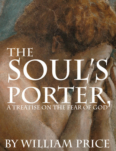 The Soul’s Porter, or a Treatise on the Fear of God