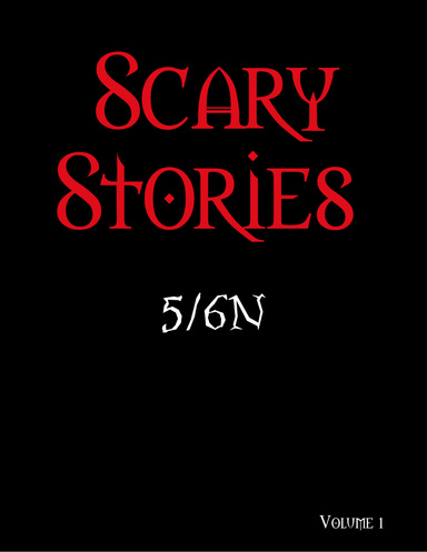 Scary Stories Volume 1