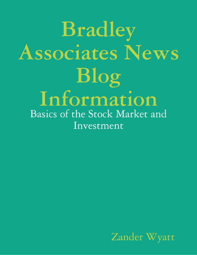 Bradley Associates News Blog Information: Basics of the Stock Market and Investment