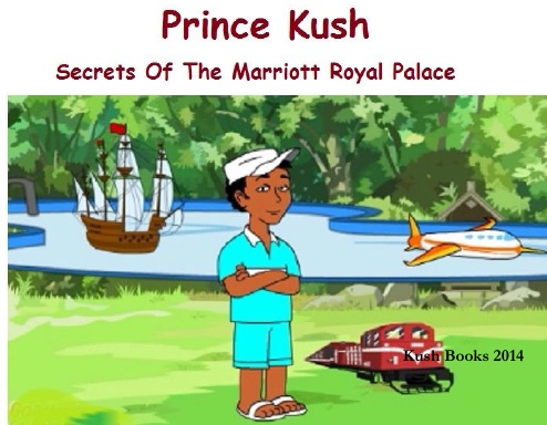 Prince Kush; Secrets Of The Marriott Royal Palace
