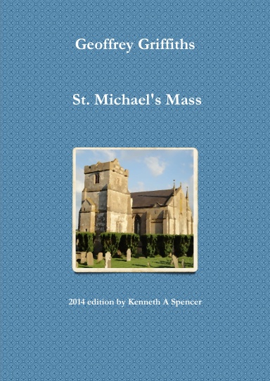 Geoffrey Griffiths - St. Michael's Mass
