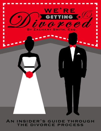 We're Getting Divorced: An Insider's Guide Through the Divorce Process