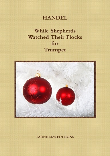 While Shepherds Watched Their Flocks (Christmas) for Trumpet & Organ or Piano.