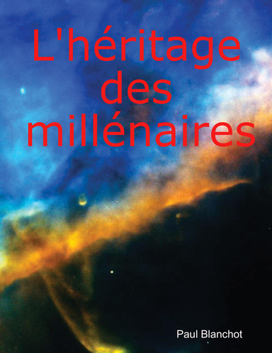 L'héritage des millénaires