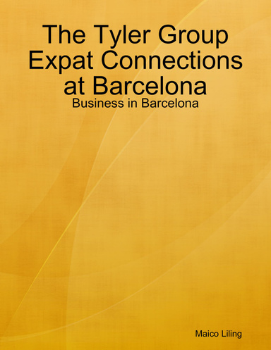 The Tyler Group Expat Connections at Barcelona: Business in Barcelona