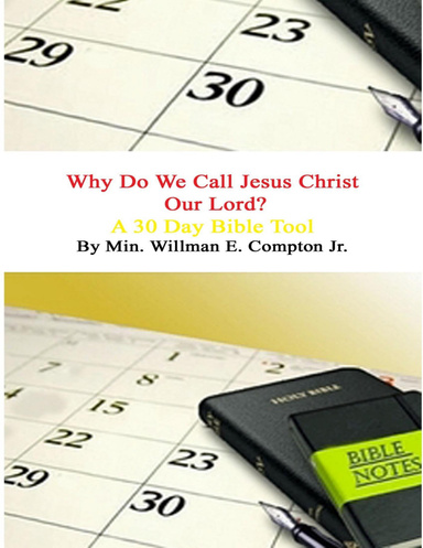 Why Do We Call Jesus Christ Our Lord? A 30 Day Bible Tool