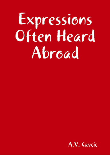 Expressions Often Heard Abroad
