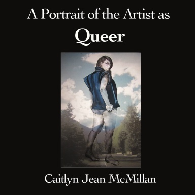 A Portrait of the Artist as Queer