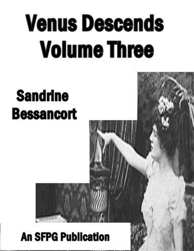 Venus Descends - Volume Three