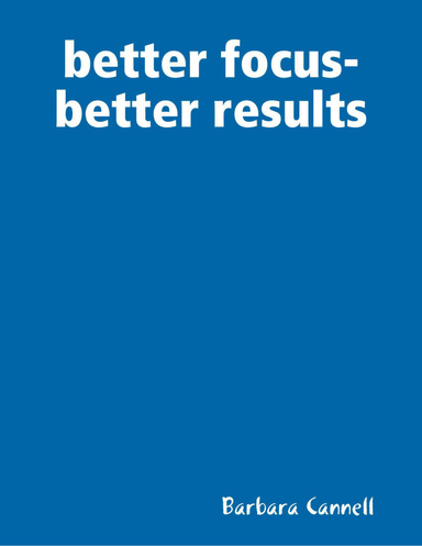 better focus - better results