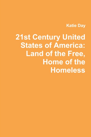 21st Century United States of America: Land of the Free, Home of the Homeless