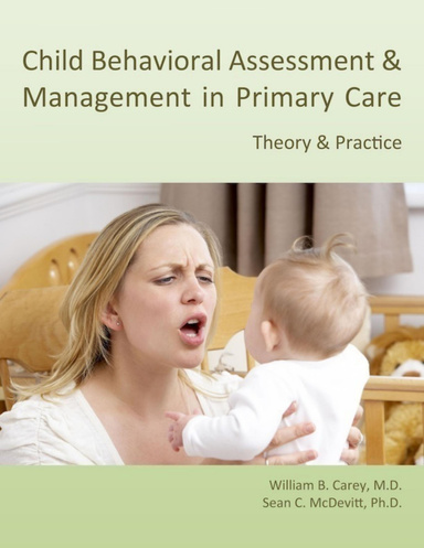 Child Behavioral Assessment & Management in Primary Care: Theory & Practice