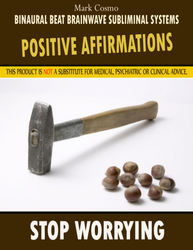 Positive Affirmations: Stop Worrying