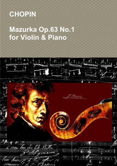Mazurka Op.63 No.1 for Violin & Piano.Sheet Music.