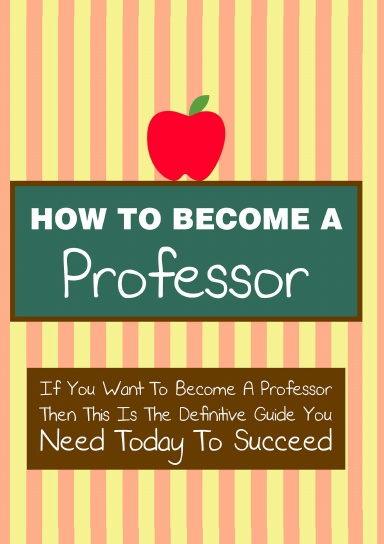 How to Become A Professor