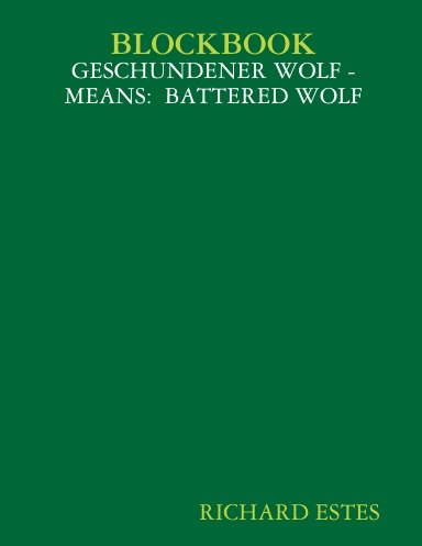 BLOCKBOOK: GESCHUNDENER WOLF - MEANS:  BATTERED WOLF