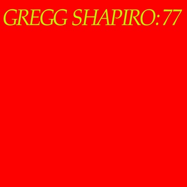 GREGG SHAPIRO: 77