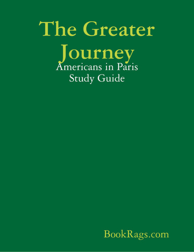 The Greater Journey: Americans in Paris Study Guide